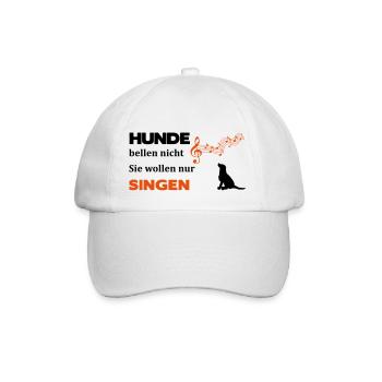 Hunde bellen nicht, sie wollen nur singen - Baseballkappe - Weiß/Weiß - Vorne