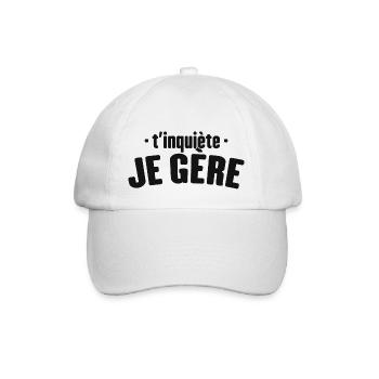 T'inquiète Je Gère Cadeau Humour - Casquette classique - blanc/blanc - Devant