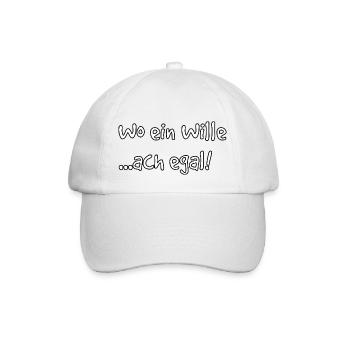 Wo ein Wille, ach egal. Lustiger Spruch - Baseballkappe - Weiß/Weiß - Vorne