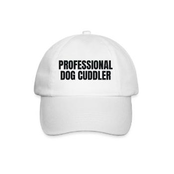 Professional Dog Cuddler - Hunde Shirt - Baseball Cap - white/white - Front