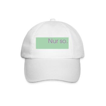 Nur so.  - Baseballkappe - Weiß/Weiß - Vorne
