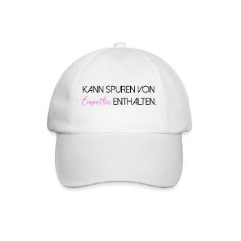 Kann Spuren von Empathie enthalten Spruch Schrift - Baseballkappe - Weiß/Weiß - Vorne