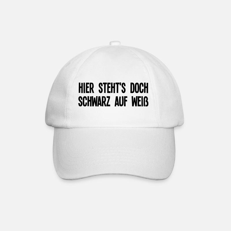 Lustiger Sarkasmus Spruch Hier Stehts Schwarz Weiß - Baseballkappe - Weiß/Weiß