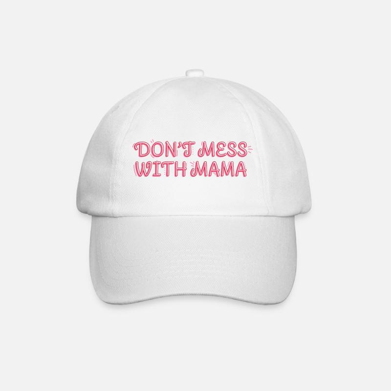 Selbstbewusste Mama – Don’t Mess with Mama - Baseballkappe - Weiß/Weiß