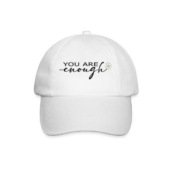 You Are Enough Self Love Shirt - Baseball Cap - white/white - Front