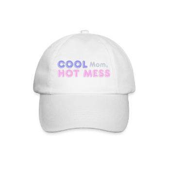 Cool Mom Hot Mess Funny Mom Design - Baseball Cap - white/white - Front