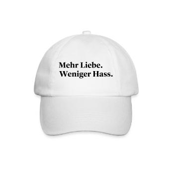 Mehr Liebe Weniger Hass Statement Spruch - Baseballkappe - Weiß/Weiß - Vorne
