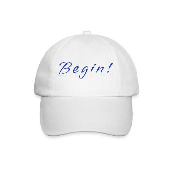 Begin! – Minimalistic Positive Mindset Design - Baseballkappe - Weiß/Weiß - Vorne