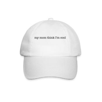 meine Mutter denkt, dass ich cool bin - Baseballkappe - Weiß/Weiß - Vorne
