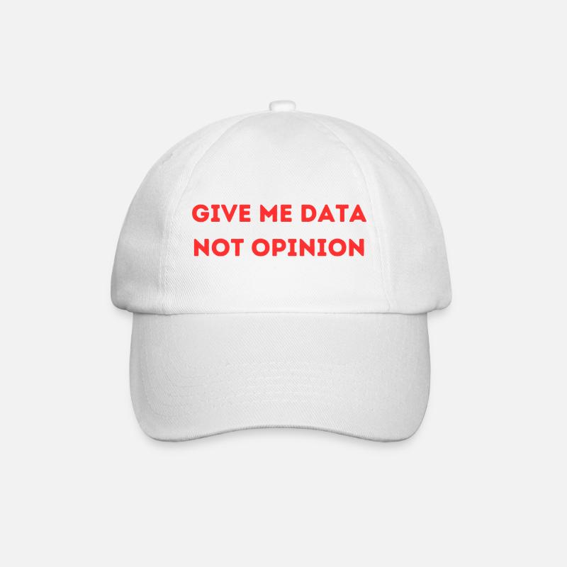 Give Me Data Not Opinion – Nerd Data Science Shirt - Baseballkappe - Weiß/Weiß