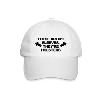 These Aren't Sleeves, They're Holsters - Baseballkappe - Weiß/Weiß - Vorne