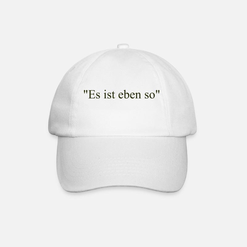 Es ist eben so - Baseballkappe - Weiß/Weiß