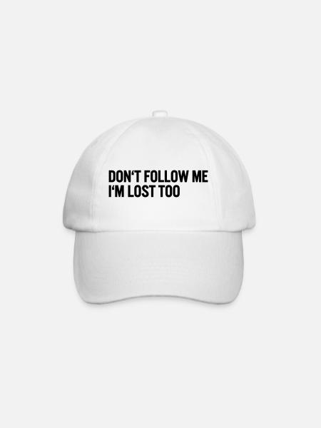 Don t follow me i m lost too - Baseballkappe - Weiß/Weiß