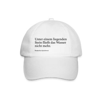 Unter einem liegenden Stein fließt das Wasser nic - Baseballkappe - Weiß/Weiß - Vorne