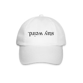 Stay Weird - Baseball Cap - white/white - Front