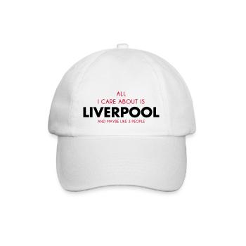 all i care about is liverpool - Baseball Cap - white/white - Front