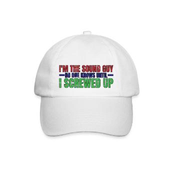 Im The Sound Guy, No One Knows Until I Screwed Up4 - Baseballkappe - Weiß/Weiß - Vorne