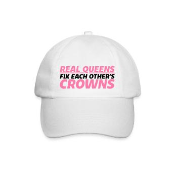 Real Queens Fix Each Other's Crowns 4 - Baseball Cap - white/white - Front