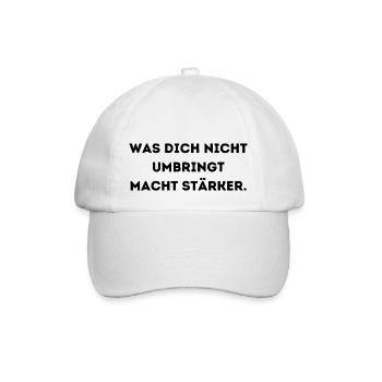 was dich nicht umbringt macht stärker 1 - Baseballkappe - Weiß/Weiß - Vorne