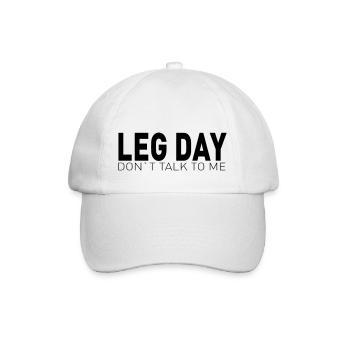 DON'T TALK TO ME LEG WORKOUT -! - Baseball Cap - white/white - Front