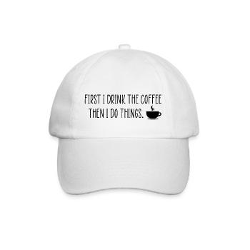Zuerst trinke ich den Kaffee lustiges Zitat - Baseballkappe - Weiß/Weiß - Vorne