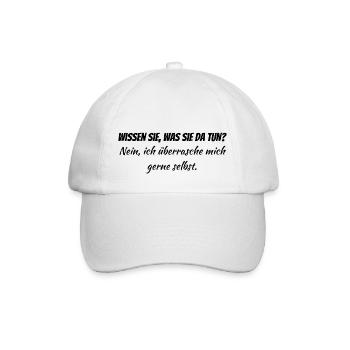 Wissen sie was sie da tun? - Lustiger Spruch - Baseballkappe - Weiß/Weiß - Vorne