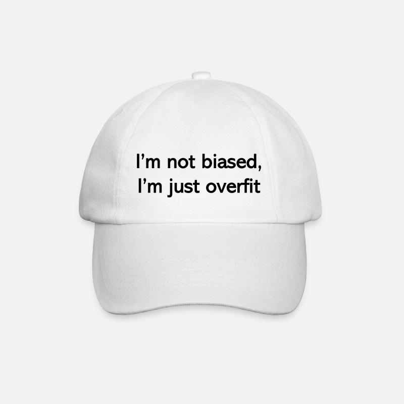 I‘m not biased, I‘m just overfit - Baseballkappe - Weiß/Weiß