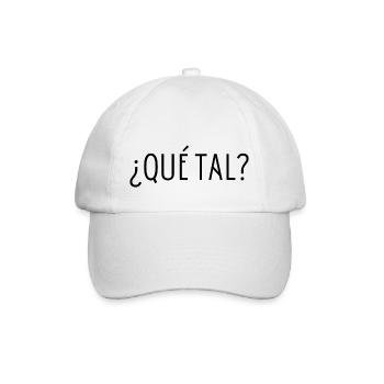¿Qué Tal? – Friendly Spanish Greeting Design - Baseball Cap - white/white - Front