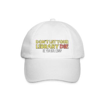 Don't let your library die - Baseball Cap - white/white - Front