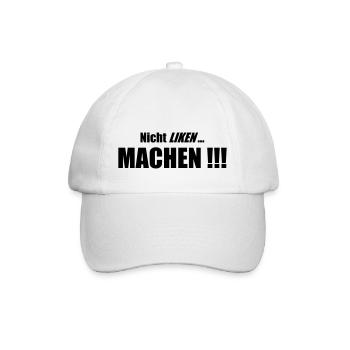 Nicht Liken, Machen!!! - Baseballkappe - Weiß/Weiß - Vorne