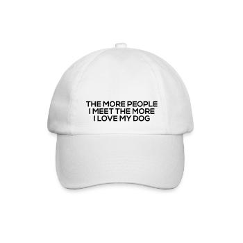 The More People I Meet The More I Love My Dog - Baseball Cap - white/white - Front