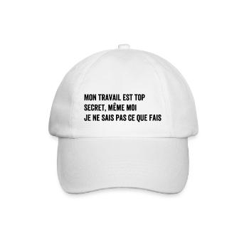 Meine Arbeit ist streng geheim, auch wenn ich es nicht weiß - Baseballkappe - Weiß/Weiß - Vorne