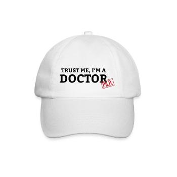 Trust me i'm a doctor Phd saying - Baseball Cap - white/white - Front