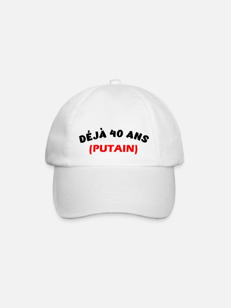 Déjà 40 ans putain t-shirt anniversaire cadeau - Casquette classique - blanc/blanc