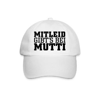 Mitleid gib's bei Mutti - Baseballkappe - Weiß/Weiß - Vorne