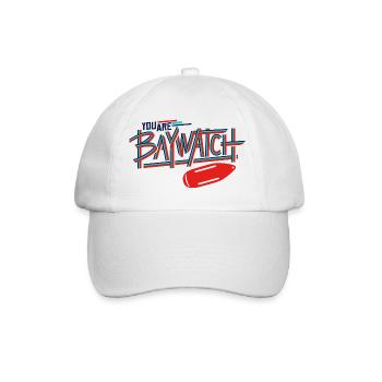 Baywatch You Are Baywatch - Baseball Cap - white/white - Front