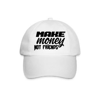 MAKE MONEY, NOT FRIENDS. PRINT - Baseballkappe - Weiß/Weiß - Vorne