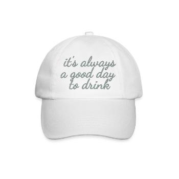 it s always a good day to drink lusitger saying - Baseball Cap - white/white - Front