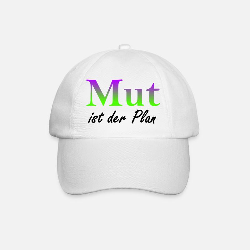 Mut ist der Plan - Baseballkappe - Weiß/Weiß