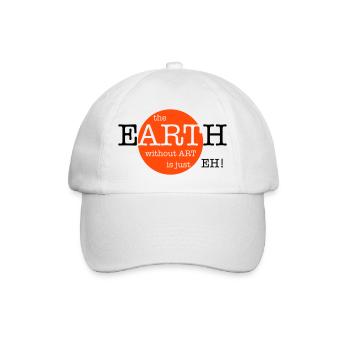 The Earth Without Art Is Just Eh - 2 Farben - Baseballkappe - Weiß/Weiß - Vorne