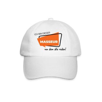 Ich bin dieser Masseur von dem alle reden - Baseballkappe - Weiß/Weiß - Vorne