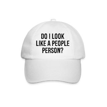 do I look like a people person - Baseball Cap - white/white - Front