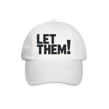 Let Them!  A Clean Mindset Statement - Casquette classique - blanc/blanc - Devant