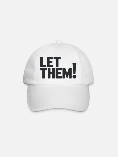 Let Them!  A Clean Mindset Statement - Baseballkappe - Weiß/Weiß