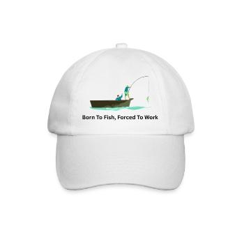 Born To Fish Forced To Work – Angler - Baseball Cap - white/white - Front