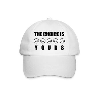 Moody design "THE CHOICE IS .. YOURS" - Baseball Cap - white/white - Front