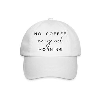 no coffee saying coffee in the morning English - Baseball Cap - white/white - Front