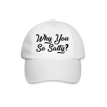 Why You So Salty - Baseballkappe - Weiß/Weiß - Vorne