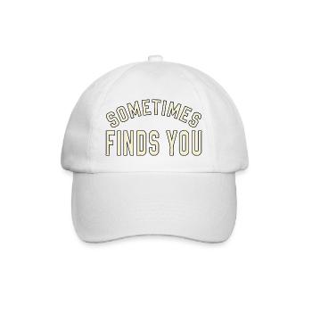 SOMETIMES FINDS YOU - Baseball Cap - white/white - Front