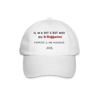 Il m'a dit c'est moi ou le Reggaeton.  - Casquette classique - blanc/blanc - Devant